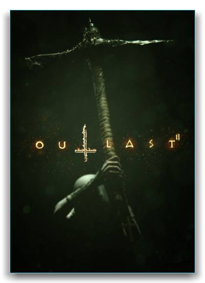 Outlast 2 RePack от xatab скачать торрентом  в жанре Survival-Horror