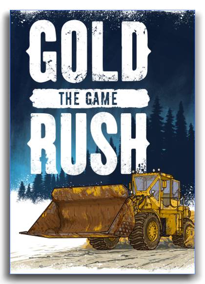 Gold Rush: The Game RePack от xatab скачать торрентом  в жанре Simulators