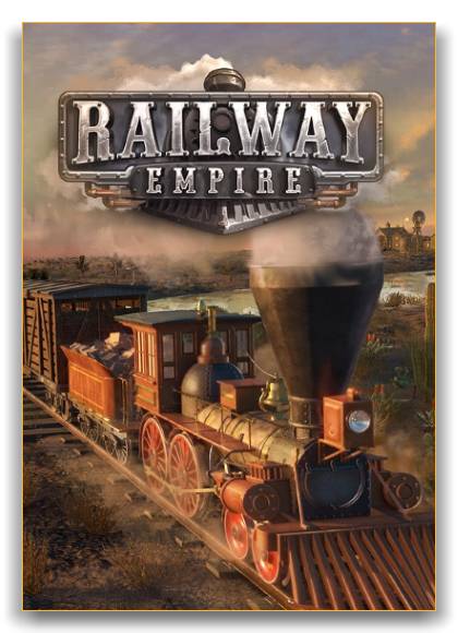 Railway Empire RePack от xatab скачать торрентом  в жанре Simulators