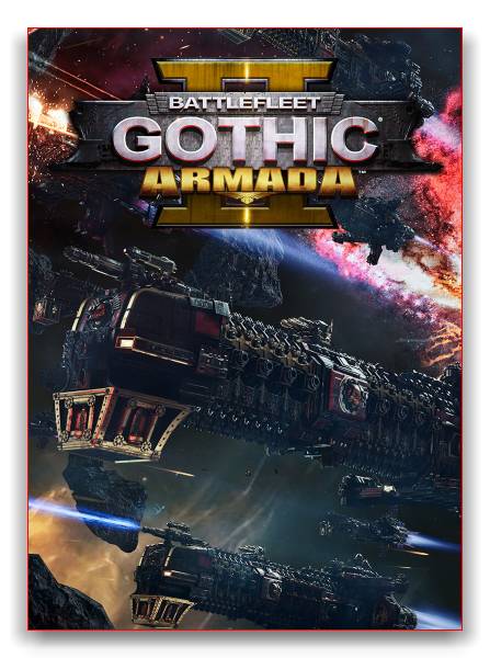 Battlefleet Gothic: Armada 2 RePack от xatab скачать торрентом  в жанре Arcade