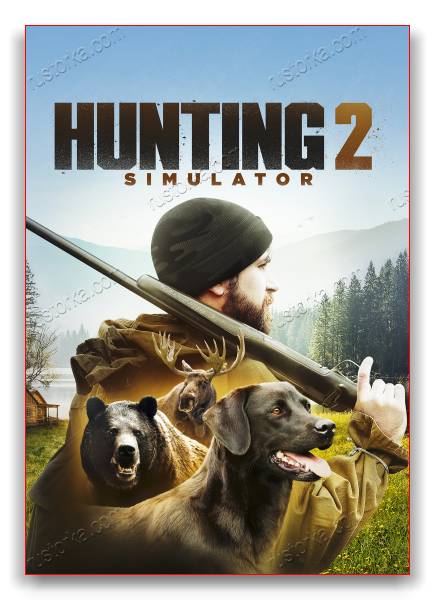 Hunting Simulator 2 - Bear Hunter Edition RePack от xatab скачать торрентом  в жанре Arcade