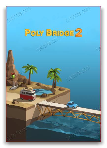 Poly Bridge 2 RePack от xatab скачать торрентом  в жанре Simulators