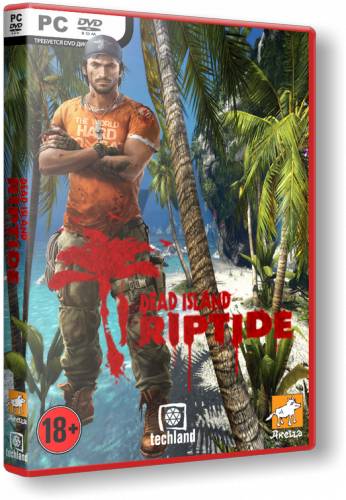 Dead Island: Riptide RePack от xatab скачать торрентом  в жанре Action