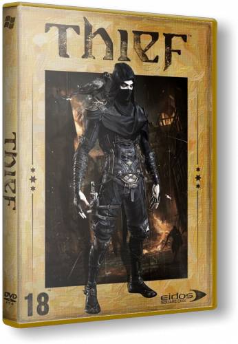 Thief Complete Edition RePack от xatab скачать торрентом  в жанре Action