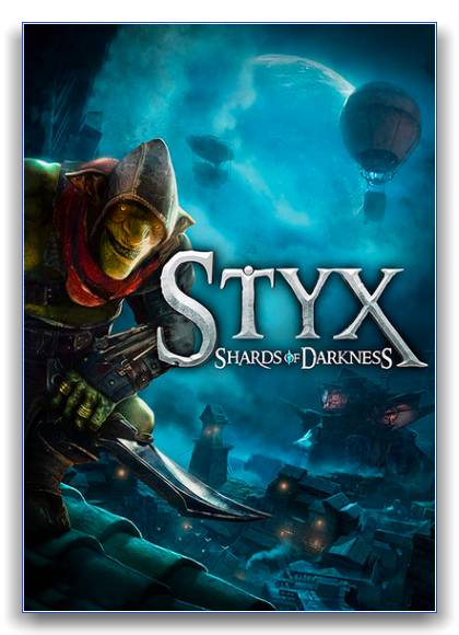 Styx: Shards of Darkness RePack от xatab скачать торрентом  в жанре Action