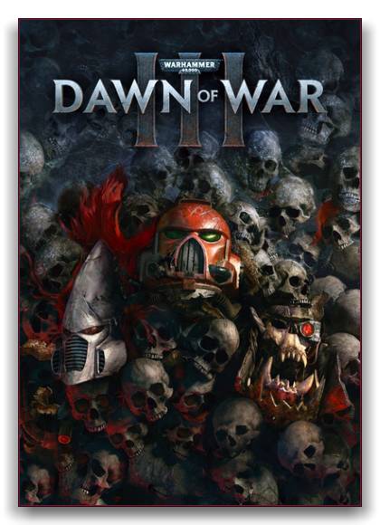 Dawn of War III RePack от xatab скачать торрентом  в жанре Strategy