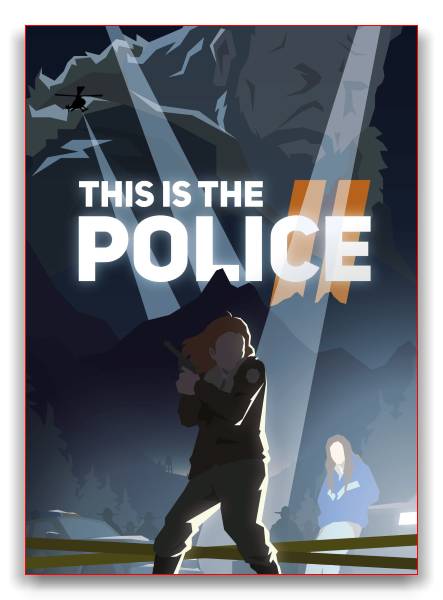 This Is the Police 2 RePack от xatab скачать торрентом  в жанре Strategy