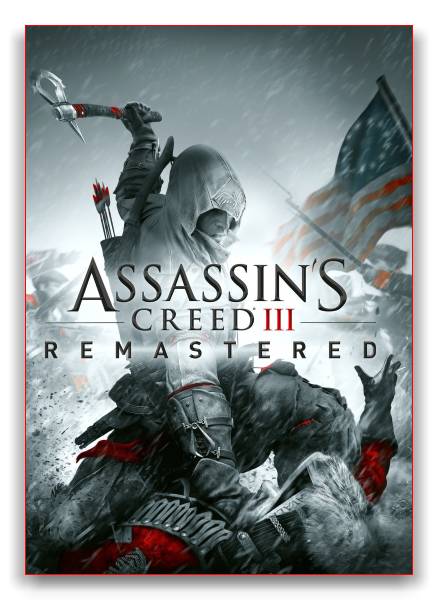 Assassin's Creed III Remastered RePack от xatab скачать торрентом  в жанре Action