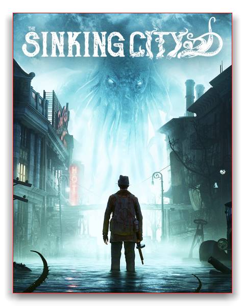 The Sinking City: Necronomicon Edition RePack от xatab скачать торрентом  в жанре Action